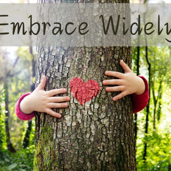 Embrace Widely