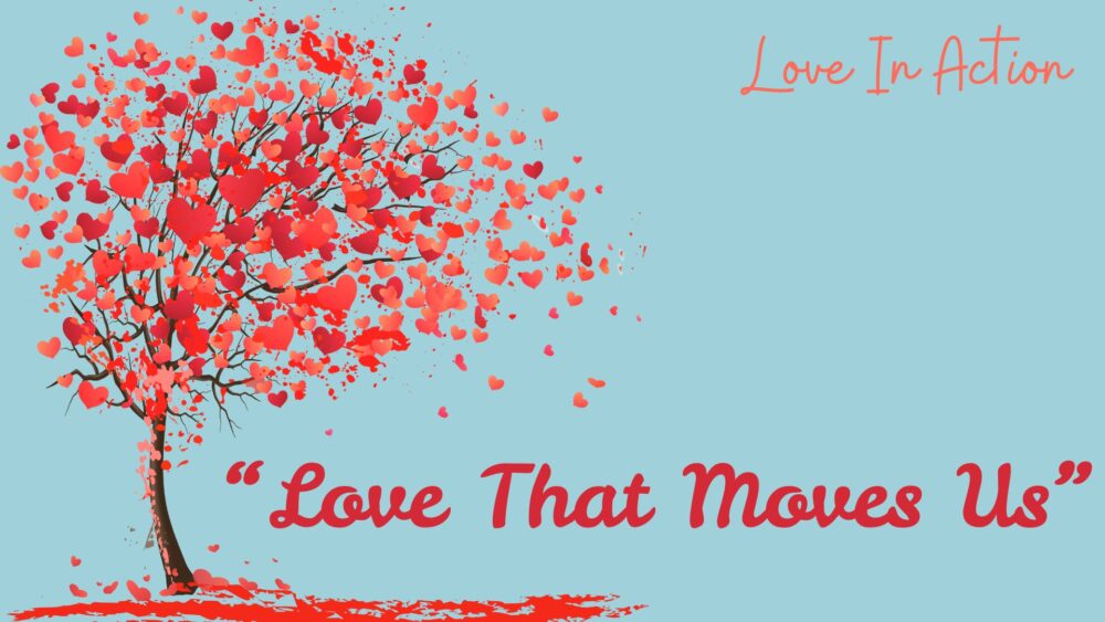 Love that Moves Us