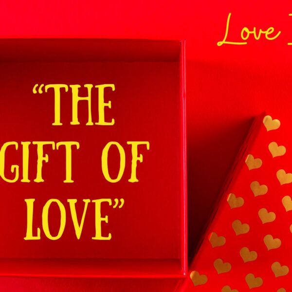 The Gift of Love